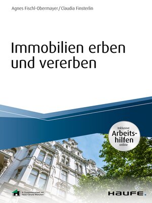 cover image of Immobilien erben und vererben--inkl. Arbeitshilfen online